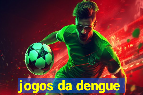 jogos da dengue